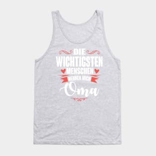 Die wichtigsten nennen mich oma (white) Tank Top